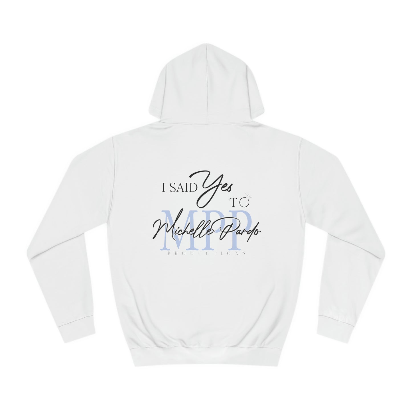 FIANCE / I SAID YES TO MPP Unisex College Hoodie